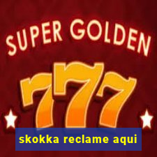 skokka reclame aqui